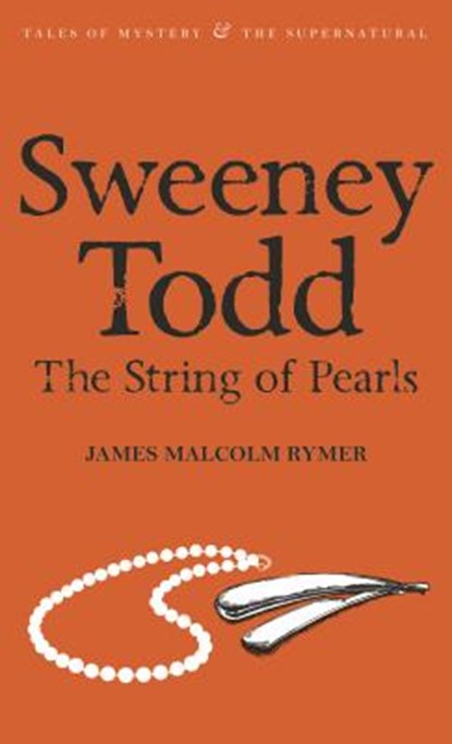 Sweeney Todd: The String of Pearls, James Malcolm Rymer - Paperback - 9781840226324