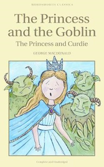 The Princess and the Goblin & The Princess and Curdie, MACDONALD,  George - Paperback - 9781840227185