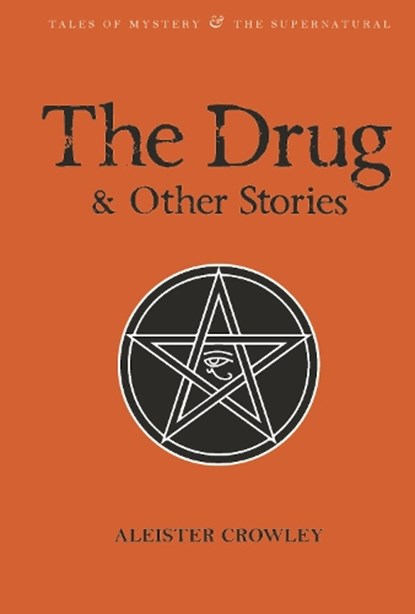 The Drug and Other Stories, Aleister Crowley - Paperback - 9781840227345