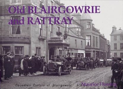 Old Blairgowrie and Rattray, FLEMING,  Maurice - Paperback - 9781840330083