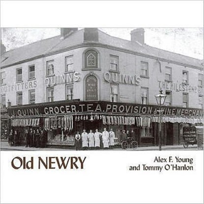 Old Newry, Alex Young ; Tommy O'Hanlon - Paperback - 9781840331929