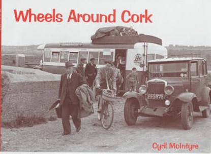Wheels Around Cork, Cyril McIntyre - Paperback - 9781840332476