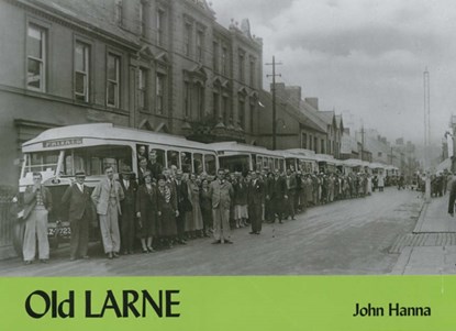 Old Larne, John Hanna - Paperback - 9781840333541