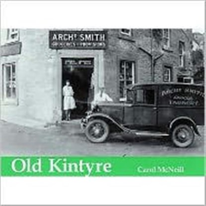 Old Kintyre, Carol McNeill - Paperback - 9781840333992