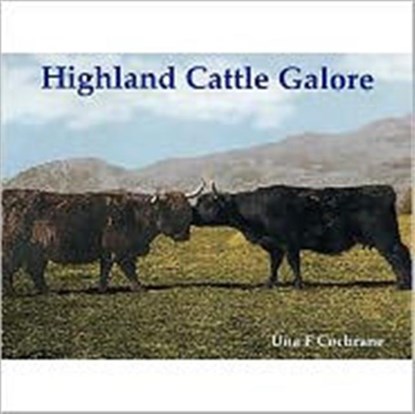 Highland Cattle Galore, Una Flora Cochrane - Paperback - 9781840334036
