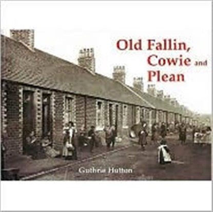 Old Fallin, Cowie and Plean, Guthrie Hutton - Paperback - 9781840334449