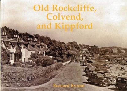 Old Rockcliffe, Colvend and Kippford, Bernard Byrom - Paperback - 9781840334944