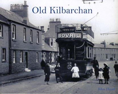 Old Kilbarchan, John Hood - Paperback - 9781840335033