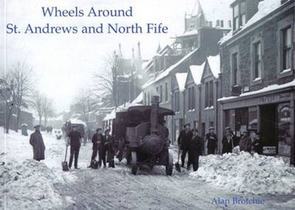 Wheels Around St. Andrews and North Fife, Alan Brotchie - Paperback - 9781840335064