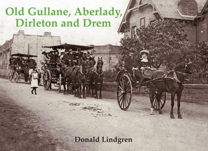 Old Gullane, Aberlady, Dirleton and Drem, Lindgren, Donald - Paperback - 9781840335415