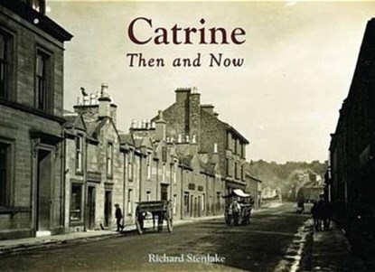 Catrine - Then and Now, Richard Stenlake - Paperback - 9781840335651