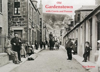 Old Gardenstown with Crovie and Pennan, Kay Beaton - Paperback - 9781840336092