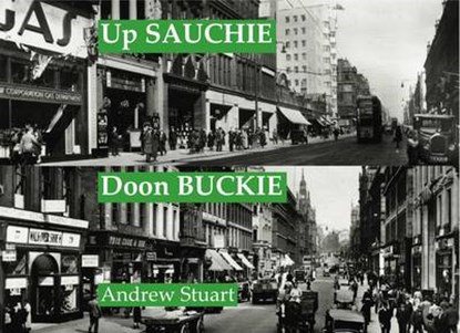 Up Sauchie, Doon Buckie, STUART,  Andrew - Paperback - 9781840336658