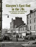 Glasgow's East End in the 70s | Mortimer, Peter ; McCallum, Duncan | 