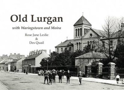Old Lurgan, Rose Jane Leslie ; Des Quail - Paperback - 9781840336856