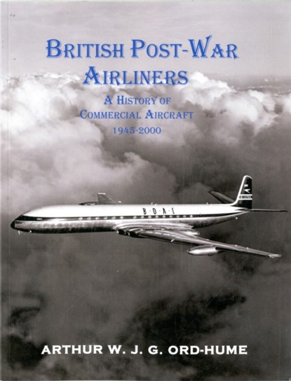 British Post-War Airliners, Arthur W. J. G. Ord-Hume - Paperback - 9781840337686