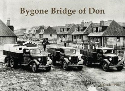 Bygone Bridge of Don, A. Gordon Pirie - Paperback - 9781840338560
