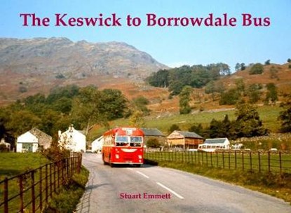 The Keswick to Borrowdale Bus, Stuart Emmett - Paperback - 9781840338850