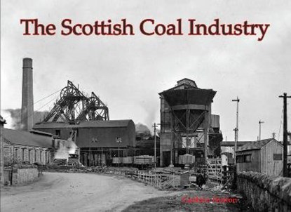 The Scottish Coal Industry, Guthrie Hutton - Paperback - 9781840339284