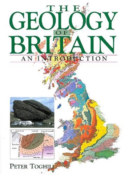 Geology of Britain - An Introduction, Dr Peter Toghill - Paperback - 9781840374049