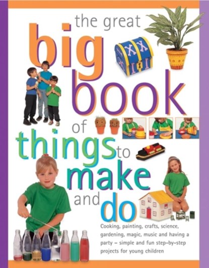 Great Big Book of Things to Make and Do, Sally & Maxwell Sarah Walton - Paperback - 9781840385526