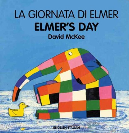 La Giornata Di Elmer / Elmer's Day, MCKEE,  David - Overig - 9781840593990