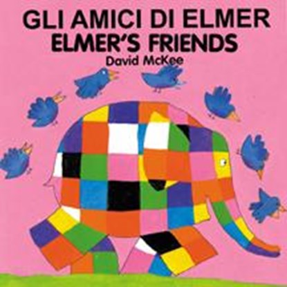 Elmer's Friends, MCKEE,  David - Gebonden - 9781840594010