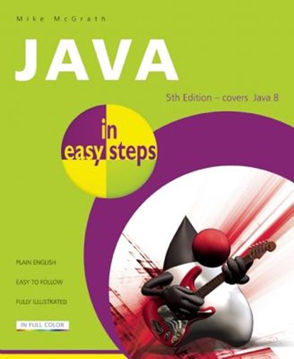 Java in Easy Steps, MCGRATH,  Mike - Paperback - 9781840786217
