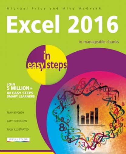 Excel 2016 in Easy Steps, Michael Price ; Mike McGrath - Paperback - 9781840786514