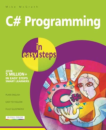 C# Programming in easy steps, Mike McGrath - Paperback - 9781840787191