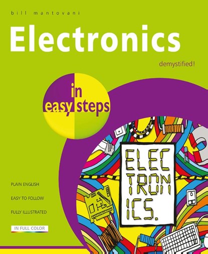 Electronics in Easy Steps, Bill Mantovani - Paperback - 9781840787597