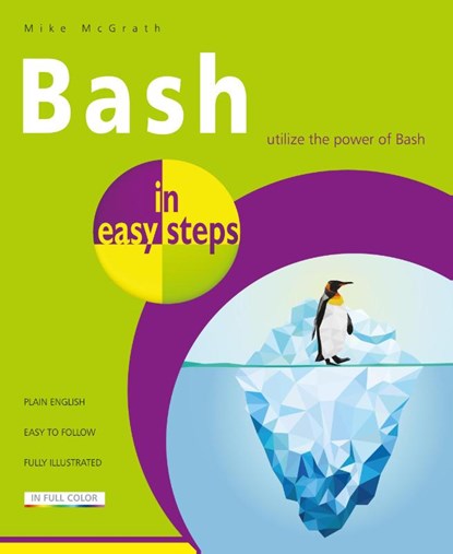 Bash in easy steps, Mike McGrath - Paperback - 9781840788099