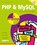PHP & MySQL in easy steps, Mike McGrath - Paperback - 9781840788273