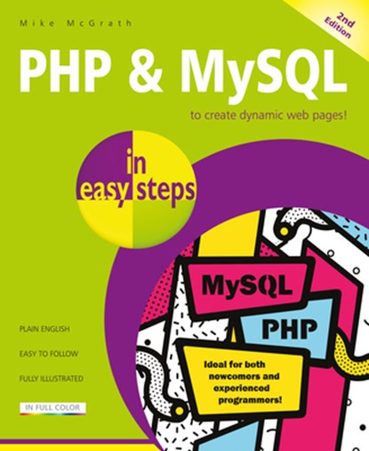 PHP & MySQL in easy steps, Mike McGrath - Paperback - 9781840788273