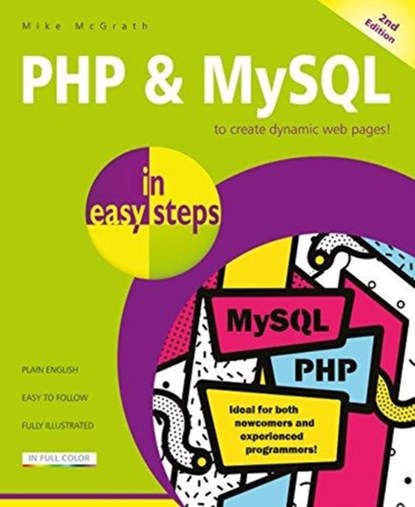 PHP & MySQL in easy steps, Mike McGrath - Paperback - 9781840788273