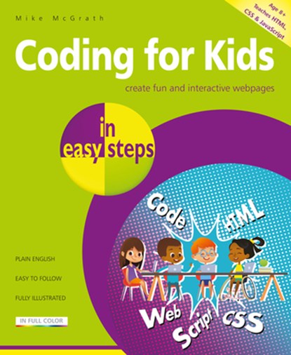 Coding for Kids in easy steps, Mike McGrath - Paperback - 9781840788396