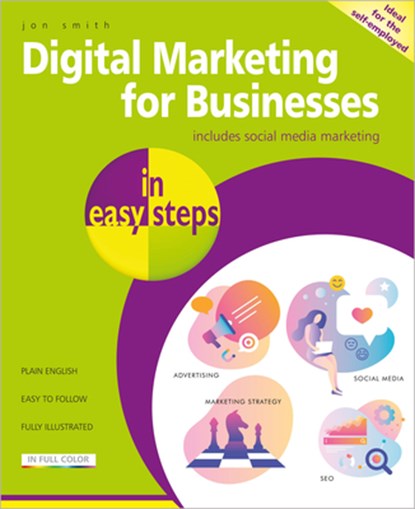 Digital Marketing for Businesses in easy steps, Jon Smith - Paperback - 9781840788631