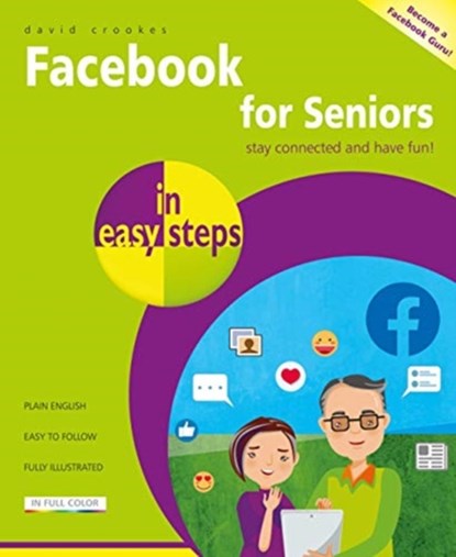 Facebook for Seniors in easy steps, David Crookes - Paperback - 9781840789225