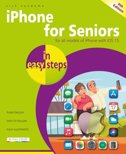 iPhone for Seniors in easy steps, Nick Vandome - Paperback - 9781840789454