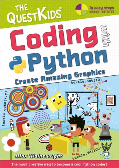 Coding with Python - Create Amazing Graphics, Max Wainewright - Paperback - 9781840789577
