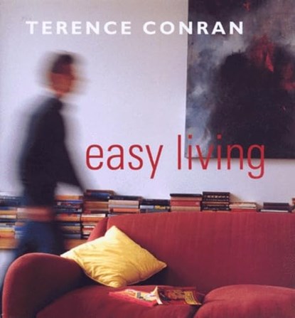 easy living, Conran, Terence - Gebonden met stofomslag - 9781840910025