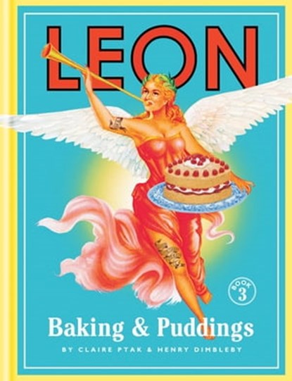 Leon: Baking & Puddings, Henry Dimbleby ; Claire Ptak - Ebook - 9781840916355