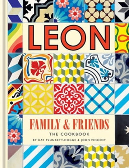 Leon: Family & Friends, John Vincent ; Kay Plunkett-Hogge - Ebook - 9781840916416