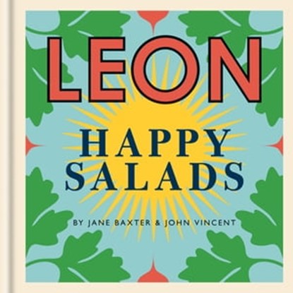 Happy Leons: LEON Happy Salads, Jane Baxter ; John Vincent - Ebook - 9781840917451