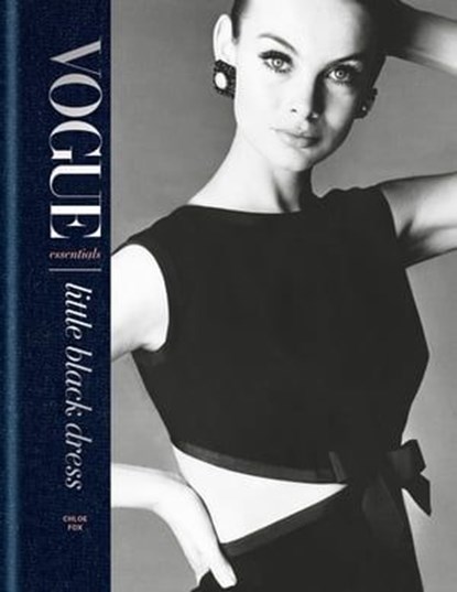 Vogue Essentials: Little Black Dress, Chloe Fox - Ebook - 9781840917772