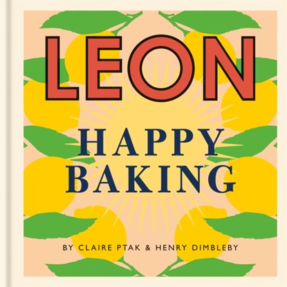 Happy Leons: Leon Happy Baking, Henry Dimbleby ; Claire Ptak - Gebonden Gebonden - 9781840917925