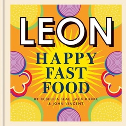 Happy Leons: Leon Happy Fast Food, Rebecca Seal ; John Vincent ; Jack Burke - Ebook - 9781840918144