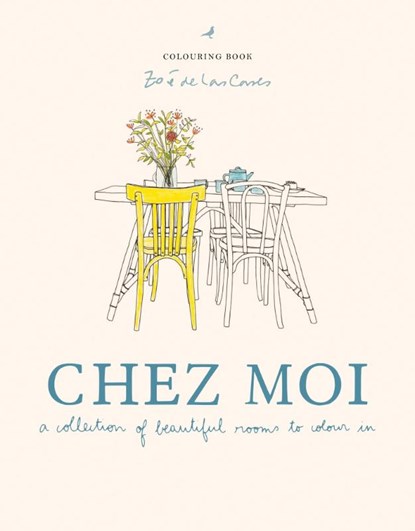 Chez Moi, Zoe de Las Cases - Gebonden - 9781840919424