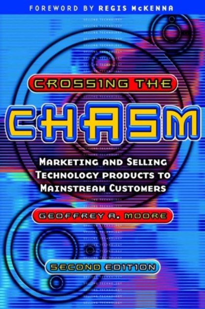 Crossing the Chasm, Geoffrey A. (President of The Chasm Group in Palo Alto Moore - Paperback - 9781841120638