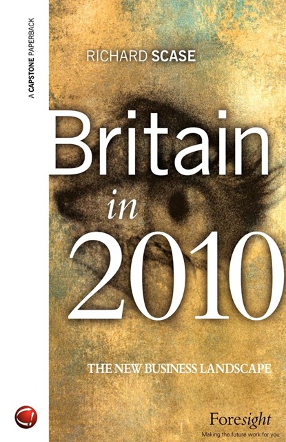 Britain in 2010, Richard Scase - Paperback - 9781841121000